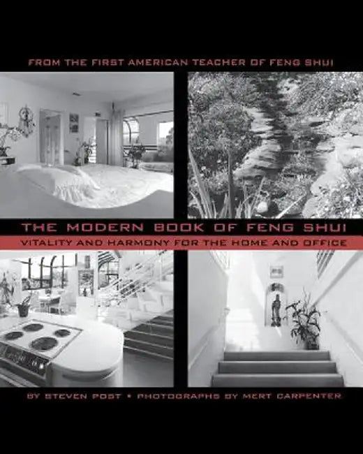 The Modern Book of Feng Shui by Steven Post
