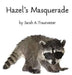 Hazel's Masquerade by Sarah a. Trautvetter