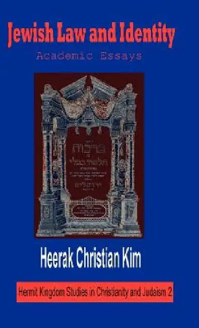 Jewish Law and Identity: Academic Essays by H. C. Kim