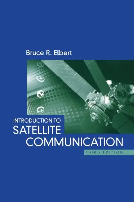 Introduction to Satellite Communictn 3e by Bruce R. Elbert
