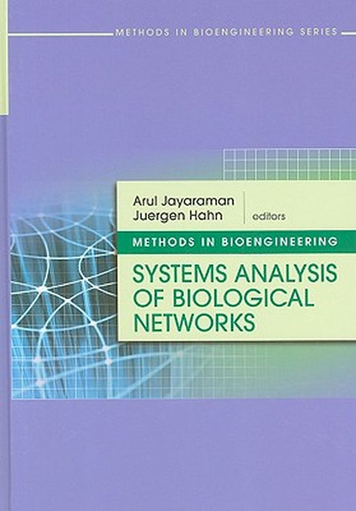 Systems Analysis Of Biological Networks by Arul Jayaraman, Juergen Hahn