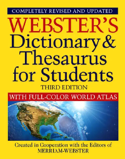 Webster's Dictionary & Thesaurus for Students with Full-Color World Atlas, Third Edition by Merriam-Webster
