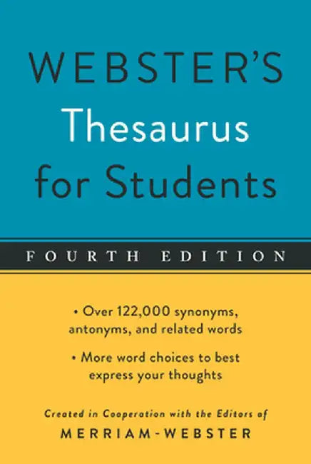 Webster's Thesaurus for Students, Fourth Edition by Editors of Merriam-Webster