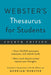 Webster's Thesaurus for Students, Fourth Edition by Editors of Merriam-Webster