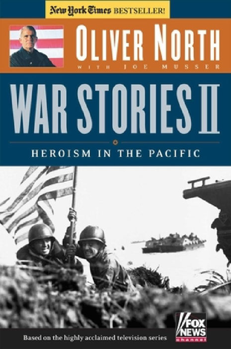War Stories II: Heroism in the Pacific [With DVD] by Oliver North