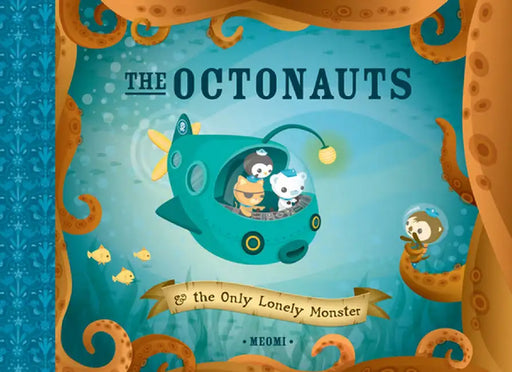 The Octonauts: & the Only Lonely Monster by Meomi