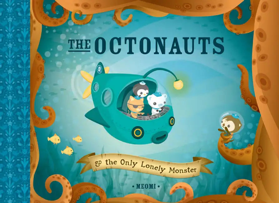 The Octonauts: & the Only Lonely Monster by Meomi