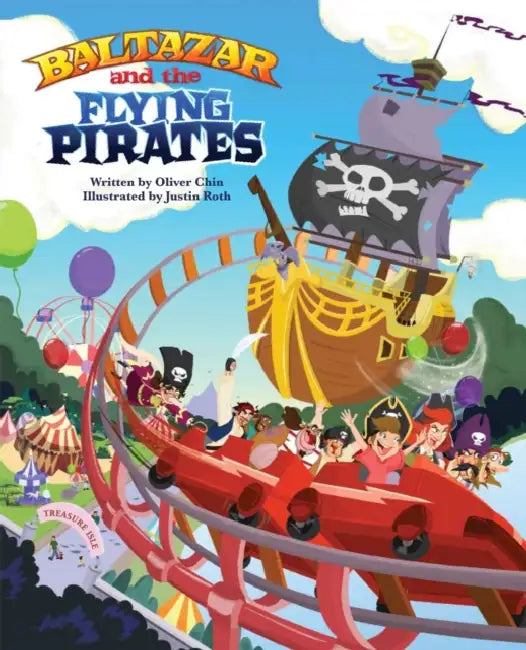 Baltazar and the Flying Pirates by Oliver Chin, Justin Roth