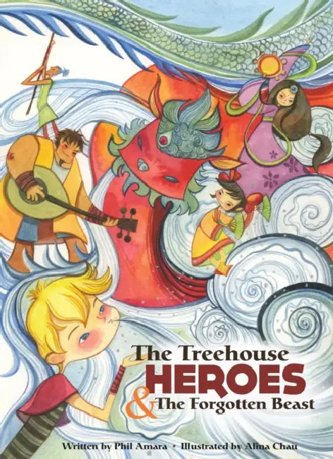 The Treehouse Heroes & the Forgotten Beast by Phil Amara, Alina Chau