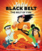 Julie Black Belt: The Belt of Fire by Oliver Chin, Charlene Chua