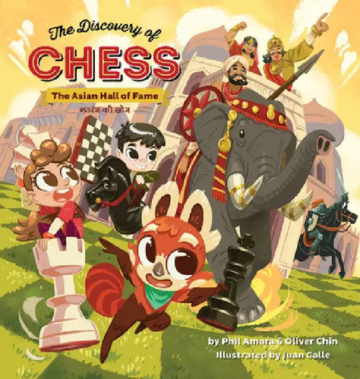The Discovery of Chess: The Asian Hall of Fame by Phil Amara