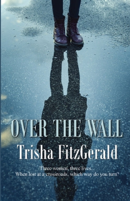 Over The Wall by Trisha Fitzgerald-Petri
