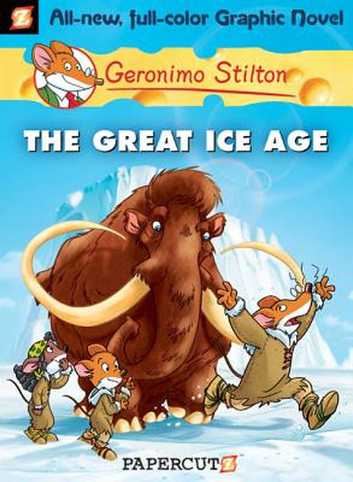 Geronimo Stilton Graphic Novels #5: The Great Ice Age: The Great Ice Age by Geronimo Stilton