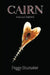 Cairn: New & Selected Poems by Peggy Shumaker
