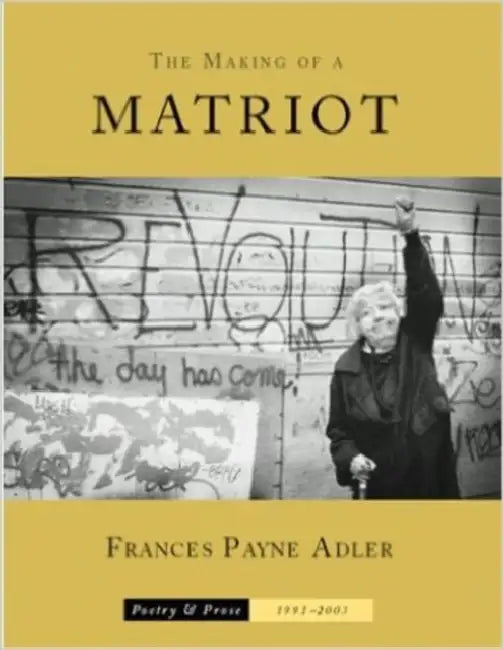 The Making of a Matriot by Frances Adler