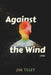 Against the Wind