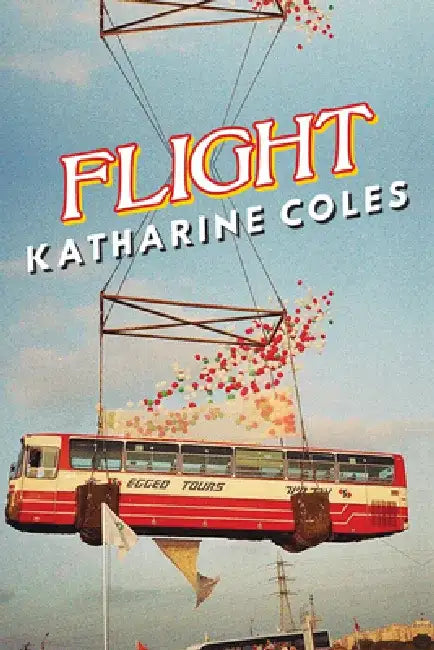 Flight by Katharine Coles