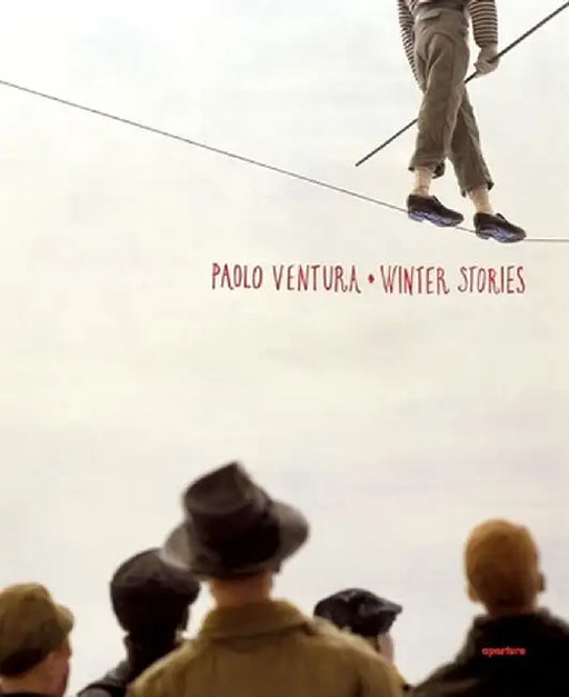 Paolo Ventura: Winter Stories by Paolo Ventura