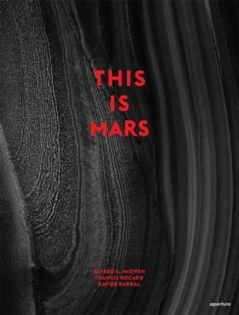 This Is Mars by Xavier Barral