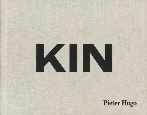 Pieter Hugo: Kin by Pieter Hugo