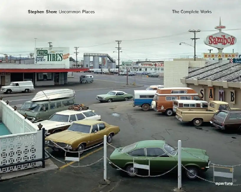 Stephen Shore: Uncommon Places: The Complete Works by Stephen Shore