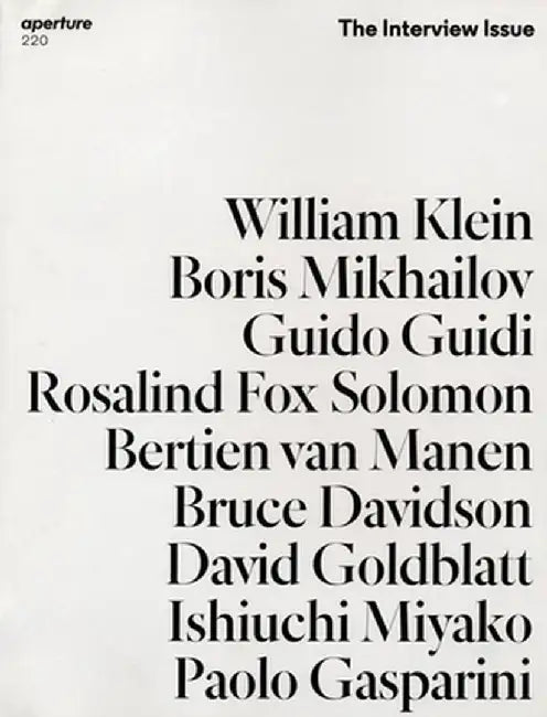 Aperture 220: The Interview Issue by Michael Famighetti