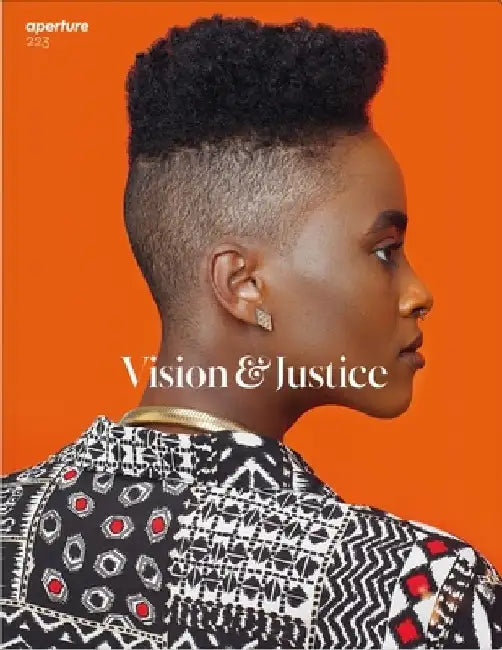 Vision & Justice: Aperture 223 by Aperture