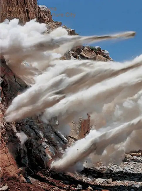 Naoya Hatakeyama: Excavating the Future City by Naoya Hatakeyama