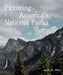 Picturing America's National Parks by Jamie M. Allen