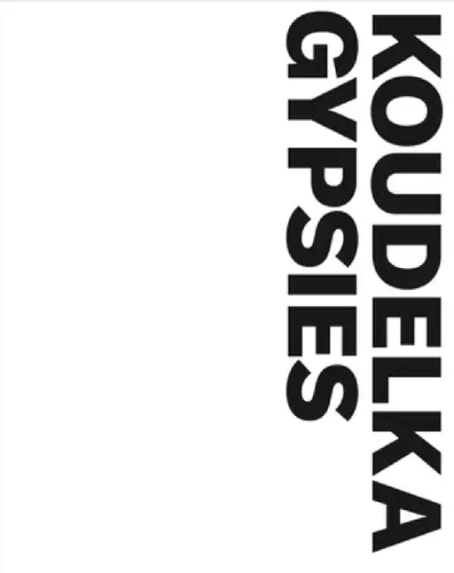 Josef Koudelka: Gypsies by Josef Koudelka
