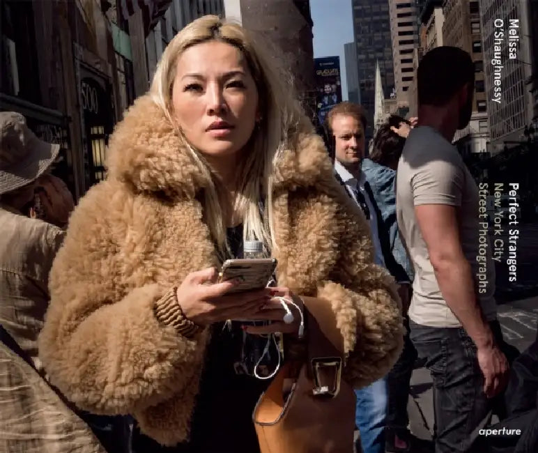 Perfect Strangers: New York City Street Photographs by Melissa O'Shaughnessy, Joel Meyerowitz