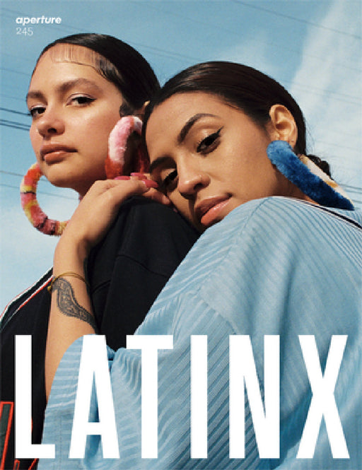 Latinx: Aperture 245 by Aperture, Pilar Tompkins Rivas