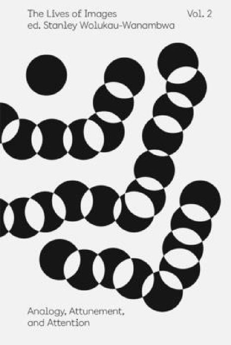 The Lives of Images, Vol. II