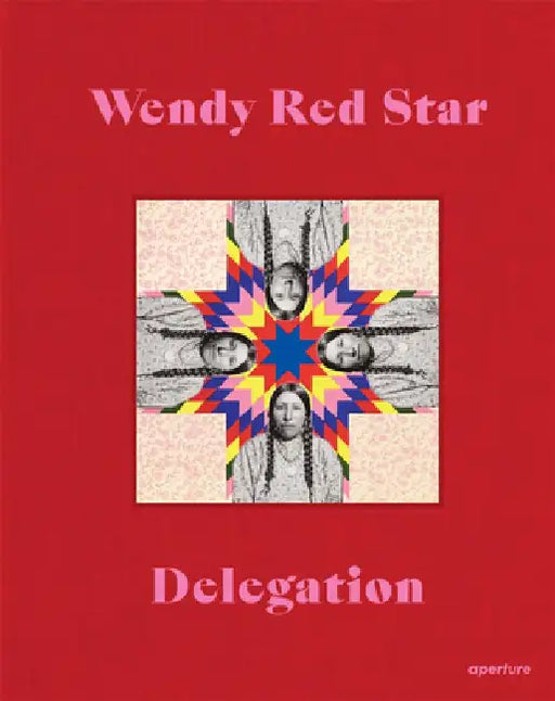 Wendy Red Star: Delegation by Wendy Red Star