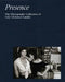 Presence: The Photography Collection of Judy Glickman Lauder by Judy Glickman Lauder