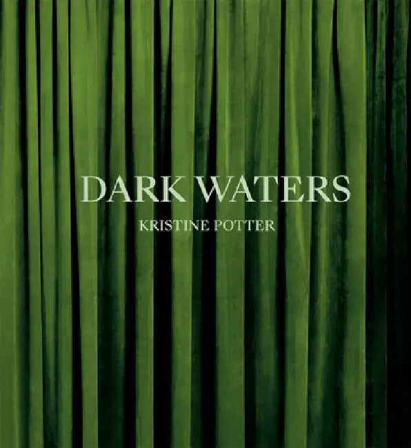 Kristine Potter: Dark Waters by Kristine Potter