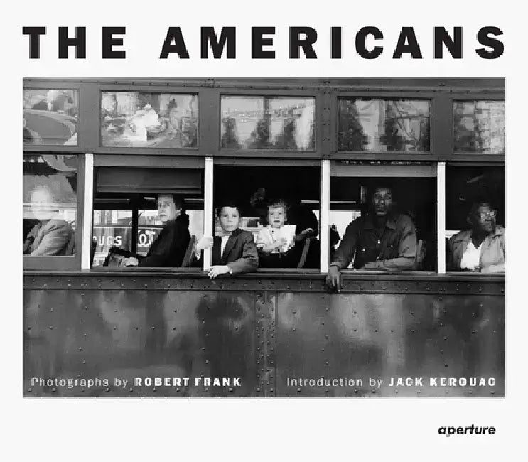 Robert Frank: The Americans by Robert Frank