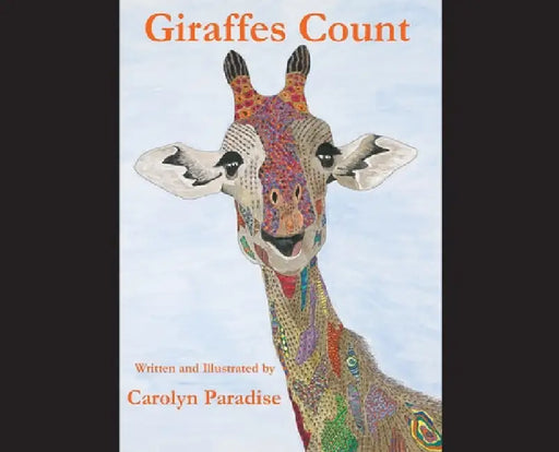 Giraffes Count by Carolyn Paradise