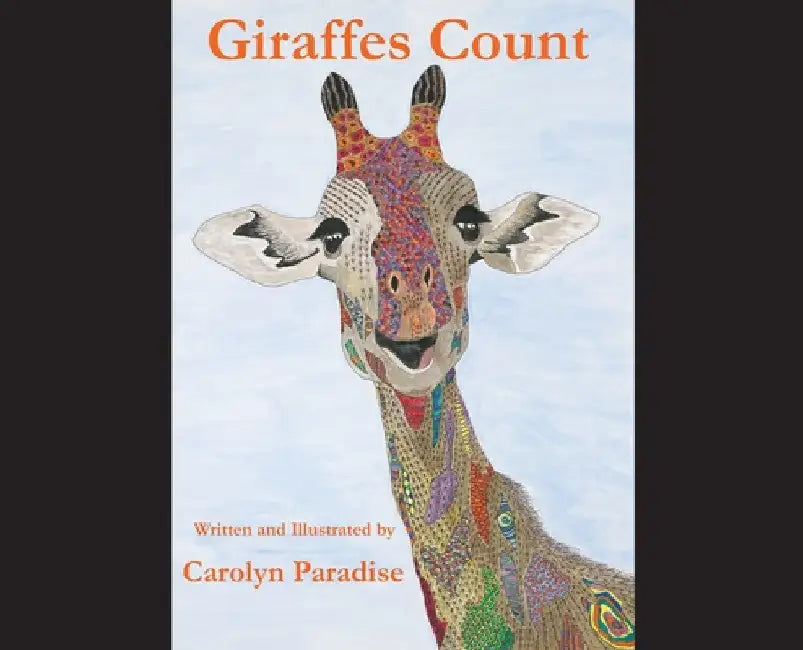 Giraffes Count by Carolyn Paradise