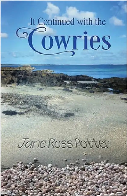 It Continued with the Cowries by Potter, Jane Ross