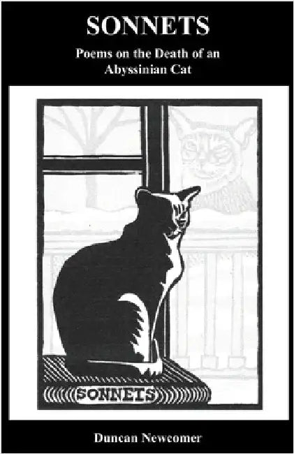Sonnets: Poems on the Death of an Abyssinian Cat by Newcomer, Duncan