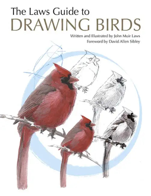 The Laws Guide to Drawing Birds by John Muir Laws