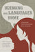 Bringing Our Languages Home: Language Revitalization for Families by Leanne Hinton
