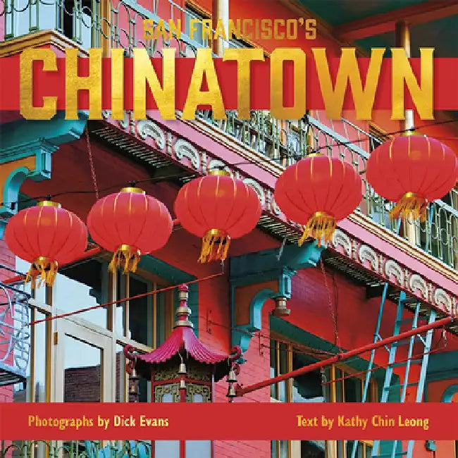 San Francisco's Chinatown by Dick Evans