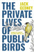 The Private Lives of Public Birds: Learning to Listen to the Birds Where We Live