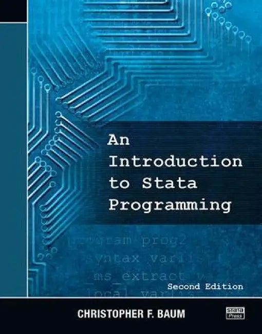 An Introduction to Stata Programming, Second Edition by Christopher F. Baum