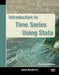 Introduction to Time Series Using Stata, Revised Edition by Sean Becketti