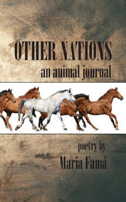 Other Nations: An Animal Journal by Maria Fama