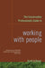The Conservation Professional's Guide to Working with People by Scott A. Bonar
