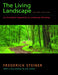 The Living Landscape, Second Edition: An Ecological Approach to Landscape Planning by Frederick R. Steiner